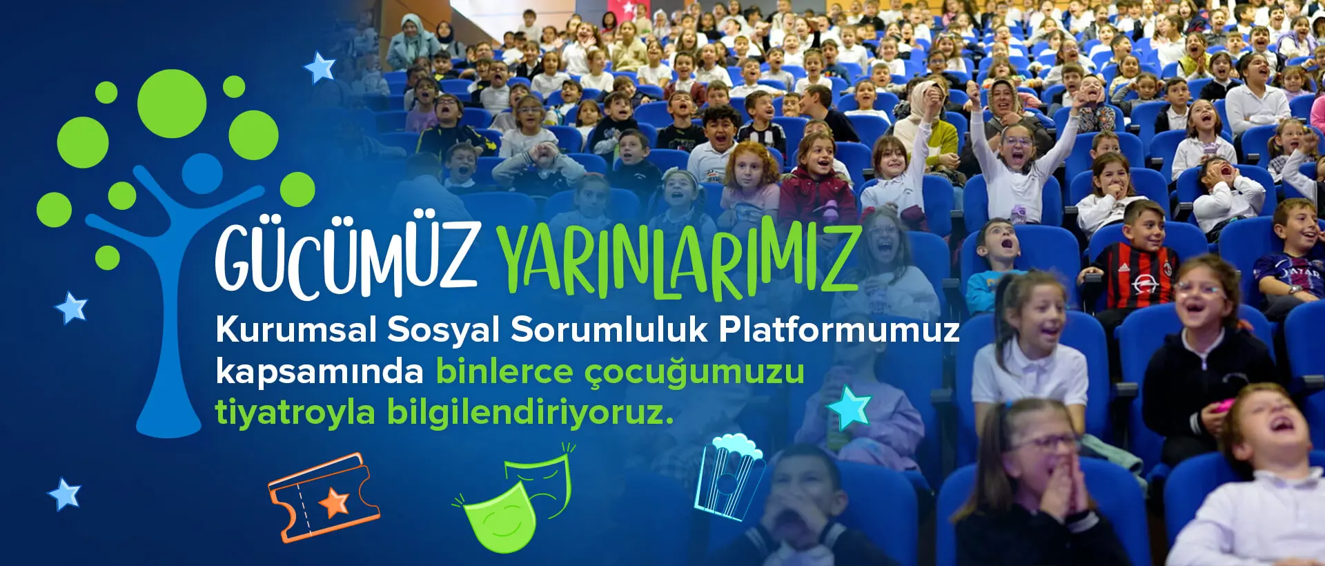 Binlerce çocuğumuzu tiyatroyla bilgilendiriyoruz