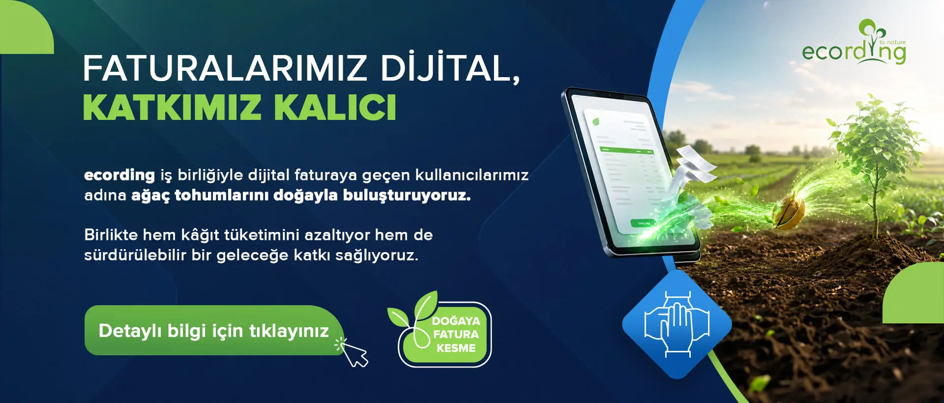 Faturalarımız dijital, katkımızı kalıcı